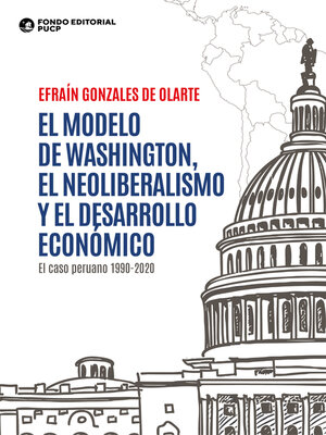 cover image of El modelo de washington, el neoliberalismo y el desarrollo económico